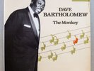 DAVE BARTHOLOMEW The Monkey MPORT FROM 85-NEW ORLEANS R&B-INVENTED THE BIG-BEAT