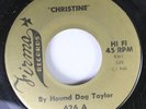 Hear Blues Chicago 45 Hound Dog Taylor - Christine / Alley Music On Firma