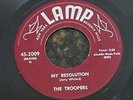 THE TROOPERS my resolution / get out 45 Lamp RARE R&B DOO WOP SOUL 1957 MINT