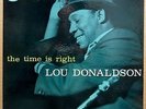 LOU DONALDSON The Time Is Right BLUE NOTE Original LP 4025 SUPERB