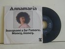7'-ANNAMARIA-INSEGNAMI A FARE L'AMORE/SOLDI SOLDI-ITALIA 1977
