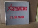 Accelerators - It's Cool To Rock 7