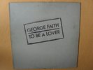 GEORGE FAITH  TO BE A LOVER   BLACK SWAN 1977 VINYL LP EX MINUS ORIGINAL PERRY