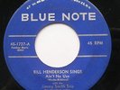 BILL HENDERSON - JIMMY SMITH Aint no use JAZZ BLUE NOTE USA RVG 1958 Vinyl 45