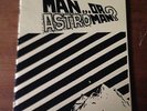 MAN OR ASTROMAN? press kit