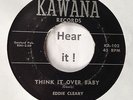 Rockabilly; Eddie Cleary; Think It Over Baby / I Don't Care on KAWANA rare re