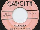 Hear - Rare Latin Soul 45 - Frenchy & His All Stars - Rock-A-Cha - Cap City #102
