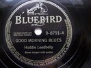 Bluebird 8791 HUDDIE LEADBELLY Good Morning Blues 78 Lead Belly NEAR MINT MINUS
