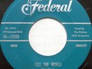 THE PLATTERS 45 Tell the World FEDERAL Doo Wop R&B   bb1520