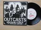 OUTCASTS Magnum Force Irish pressing original 7