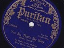 78 RPM -  Bar Harbor Society Orch. - PURITAN 11403 - Yes Si,r That's My Baby
