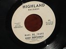BOBBY MONTGOMERY Make Me Yours NORTHERN SOUL 45 on HIGHLAND Seek And You Shall