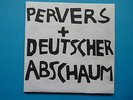 Pervers + Deutscher Abschaum - Same Orig 7