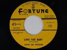 John Lee Hooker 45 LOVE YOU BABY  / CRY BABY   Fortune 853 VG+