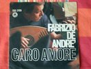 FABRIZIO DE ANDRE    caro amore/spiritual   45 giri