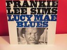 Frankie Lee Sims Lucy Mae Blues Near Mint Condition LP