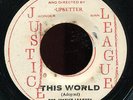 The Justice Leagues - This World / Upsetters - Same Thing JA J League 7