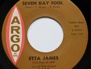 ETTA JAMES: SEVEN DAY FOOL - ARGO 5402 - NORTHERN SOUL MOTOWN  ( VG++/NM ) 45rpm
