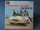Dave Clark Five  – CATCH US IF YOU CAN – Mono LP – 33-1/3 RPM - 1965