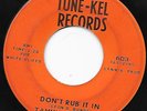 Deep Soul 45 TAMMY McKNIGHT Stop These Teardrops/Don't Rub It In Tune-Kel HEAR