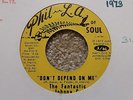 ORIG US PHIL L A FANTASTIC JOHNNY C DON'T DEPEND ON ME NORTHERN SOUL