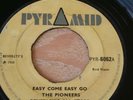 THE PIONEERS - EASY COME EASY GO / ONLY A SMILE - PYRAMID PYR 6062 SKA 7