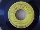 ROCKABILLY 45  Malcom Yelvington - Drinkin' Wine Spodee-O-Dee SUN 211 Push Marks