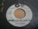 STEVIE WONDER - NOTHINGS TOO GOOD FOR MY BABY - TAMLA W/DEMO