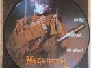 Megadeth - SO FAR,SO GOOD, SO WHAT - Picture Disc Vinyl - Selten, Rare