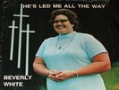 BEVERLY WHITE He's Led Me LP PRIVATE MN FEMME XIAN FOLK STRANGE WEIRD COVER NEW