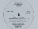 KLAS I Destroyed Your Love CIRCLE CITY INT'L 12