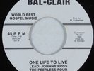 Sweet Soul Gospel 45 PEERLESS FOUR One Life to Live BAL-CLAIR HEAR VG++
