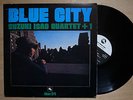 ISAO SUZUKI QUARTET+1 Blue City JAPAN ORIG LP THREE BLIND MICE TBM-24 AUDIOPHILE