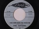 SUPERBS: I Was Born When You Kissed Me / It Hurts So Much 45 (sm tol) Soul