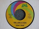 Donny Mann This Love Is Real / The Girl Next Door Uni 55215 EX Northern Soul