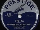 HEAR jazz bop 78 THELONIOUS MONK Bye Ya PRESTIGE 795 art blakey