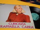 RAFFAELLA CARRA LP CURIOSITA' ORIG 1986 MINT UNPLAYED MAI SUONATO TOP COLLECTORS