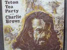 CHARLIE BROWN Teton Tea Party LP 1967 BROADSIDE Acid Archives Folk Hippie EX