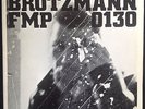 FMP 0130 Peter Brötzmann Fred Van Hove Han Bennink 1973 NM