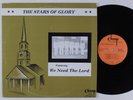 STARS OF GLORY We Need the Lord CHAMP LP HEAR funk gospel