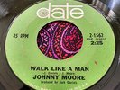 Classic Northern Soul 45 Johnny Moore Walk Like A Man Date LISTEN