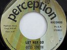 OTIS SMITH - Let Her Go - PERCEPTION - US 45 - NORTHERN SOUL 70's Second Issue