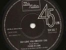 Do I Love You (Indeed I Do) / Suspicion-Frank Wilson, Originals* 7