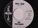 PENTAGONS: Until Then / I'm In Love 45 (dj, tol, xol) Soul