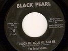 Northern Soul 45 THE INSPIRATIONS Touch me hold me kiss me BLACK PEARL Hear