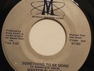 MASTER PLAN INC-SOMETHING TO BE DONE /YOU-PRIVATE MODERN SOUL 45 on MUNDO