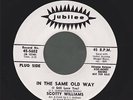 SCOTTY WILLIAMS in the same old way NORTHERN SOUL 45 on JUBILEE
