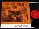 GIBSON BROS - COLUMBUS SOUL 85 LP : US ITR034 Jeffrey Evans/Don Howland/Dan Dow