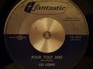 LES LOUPS Pour tout dire MONSTER garage punk psych Quebec Canada french HEAR