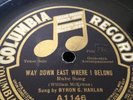 BYRON HARLAN ARTHUR COLLINS 78rpm Way Down Where I Belong COLUMBIA A1146 M